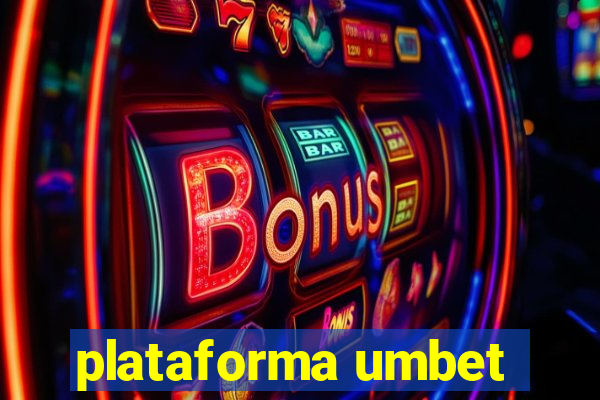 plataforma umbet